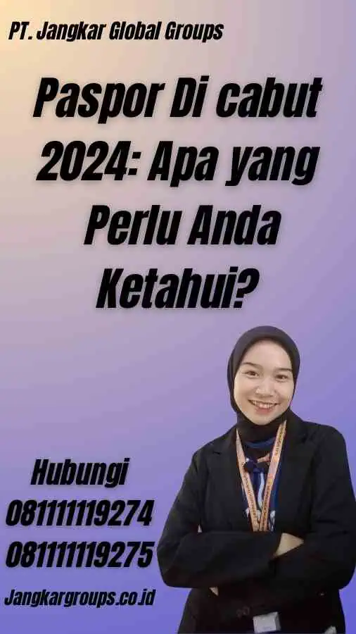 Paspor Di cabut 2024: Apa yang Perlu Anda Ketahui?