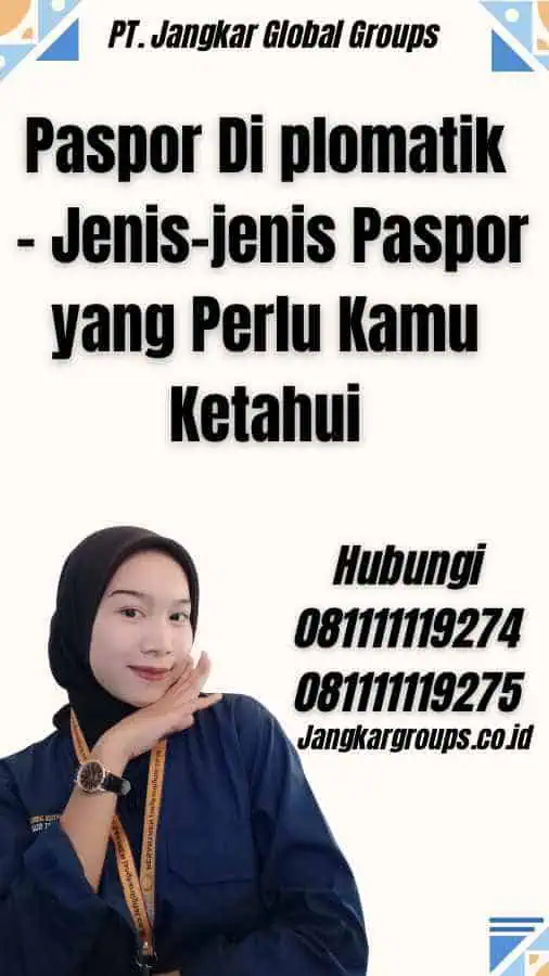 Paspor Di plomatik - Jenis-jenis Paspor yang Perlu Kamu Ketahui