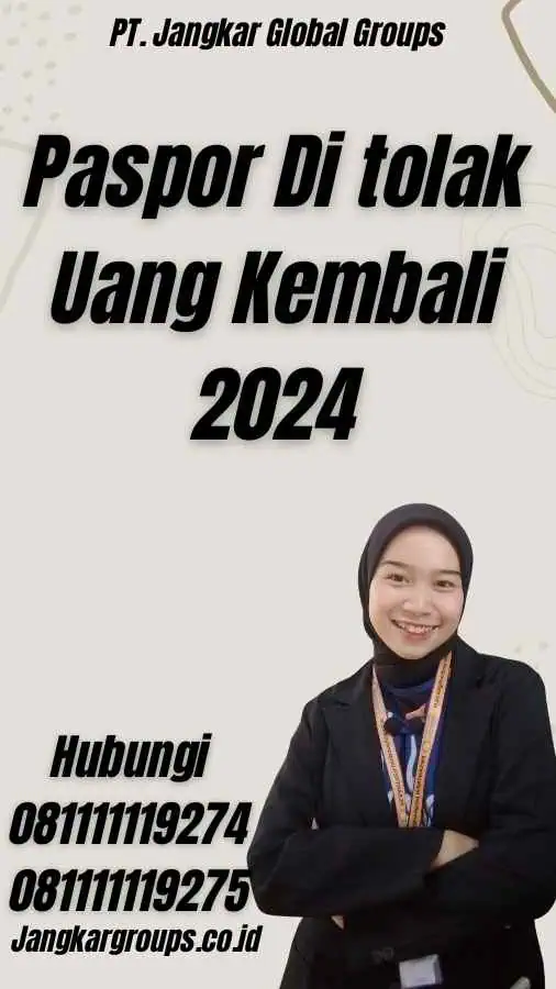 Paspor Di tolak Uang Kembali 2024