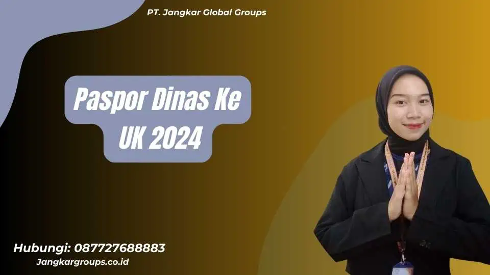 Paspor Dinas Ke UK 2024