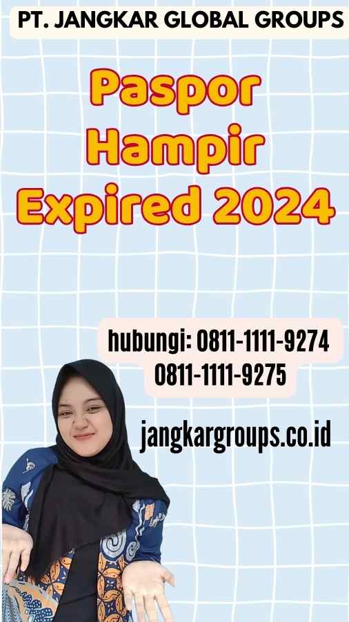 Paspor Hampir Expired 2024