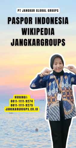 Paspor Indonesia Wikipedia Jangkargroups