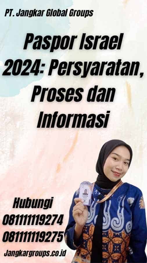 Paspor Israel 2024: Persyaratan, Proses dan Informasi