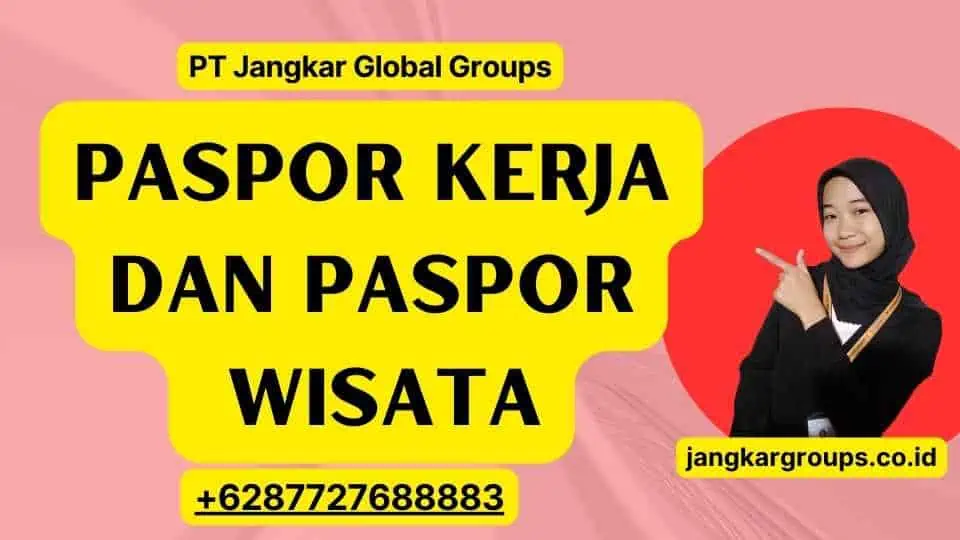 Paspor Kerja Dan Paspor Wisata