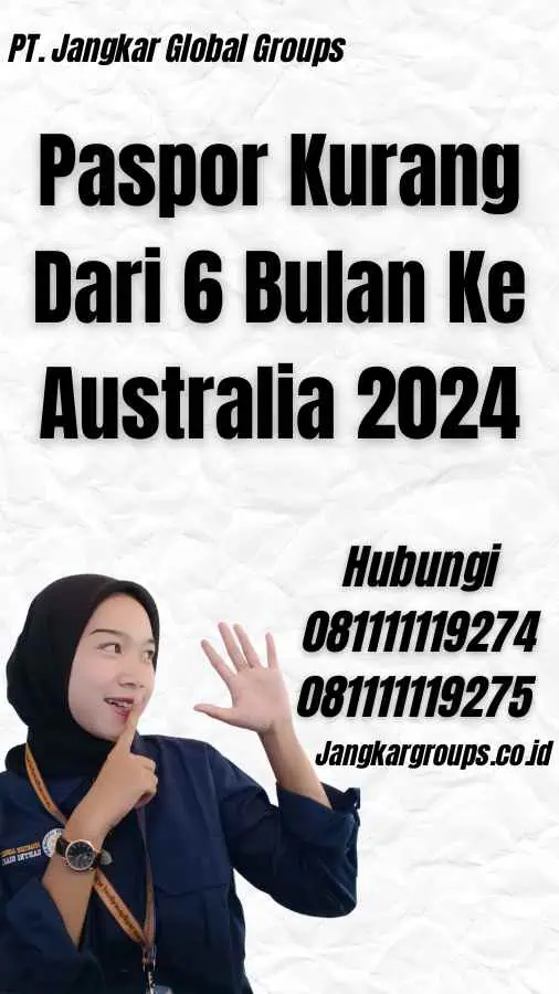 Paspor Kurang Dari 6 Bulan Ke Australia 2024