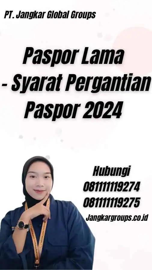 Paspor Lama - Syarat Pergantian Paspor 2024