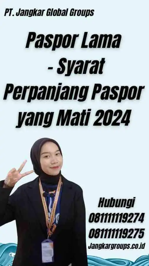 Paspor Lama - Syarat Perpanjang Paspor yang Mati 2024