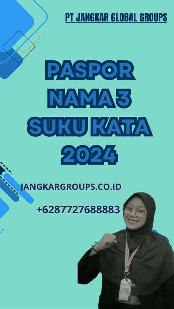 Paspor Nama 3 Suku Kata 2024