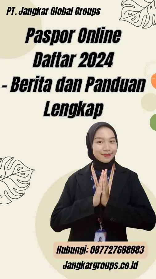 Paspor Online Daftar 2024 - Berita dan Panduan Lengkap