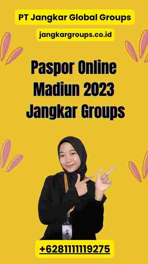 Paspor Online Madiun 2023 Jangkar Groups