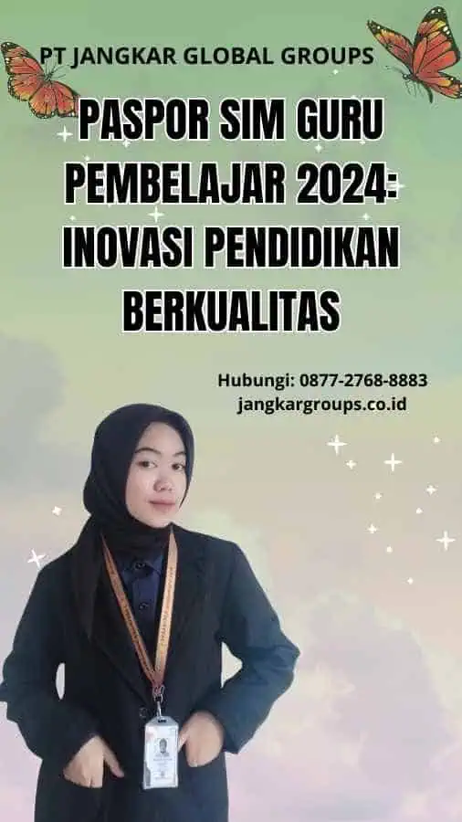 Paspor SIM Guru Pembelajar 2024: Inovasi Pendidikan Berkualitas