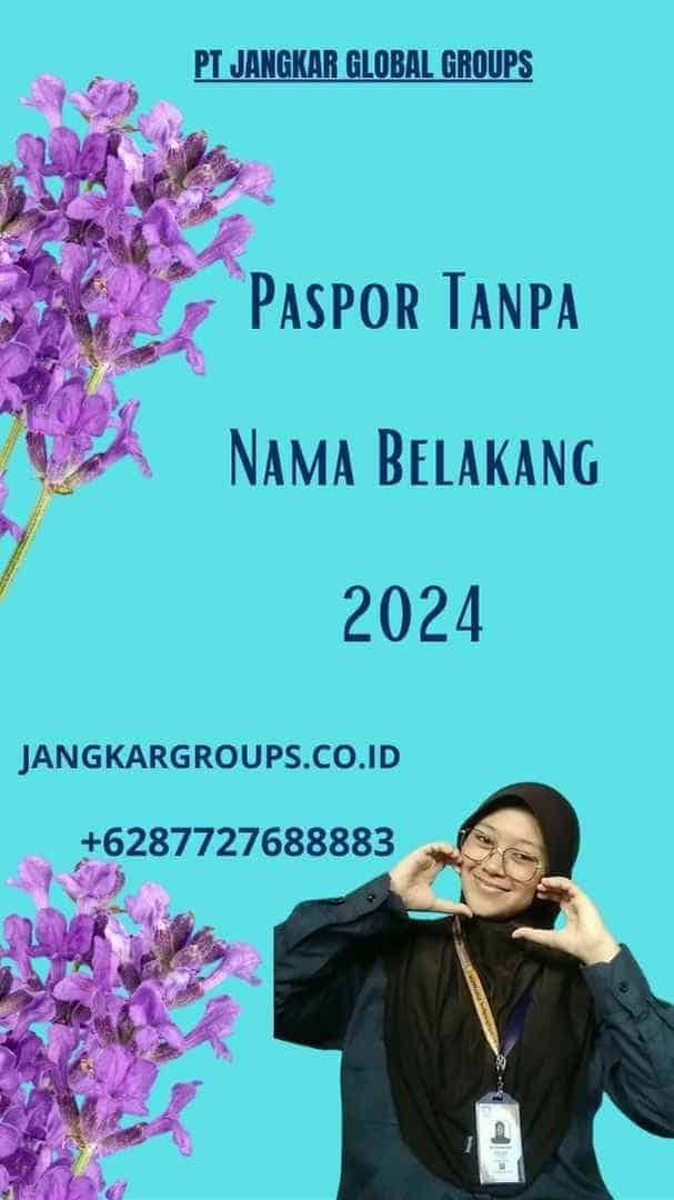 Paspor Tanpa Nama Belakang 2024