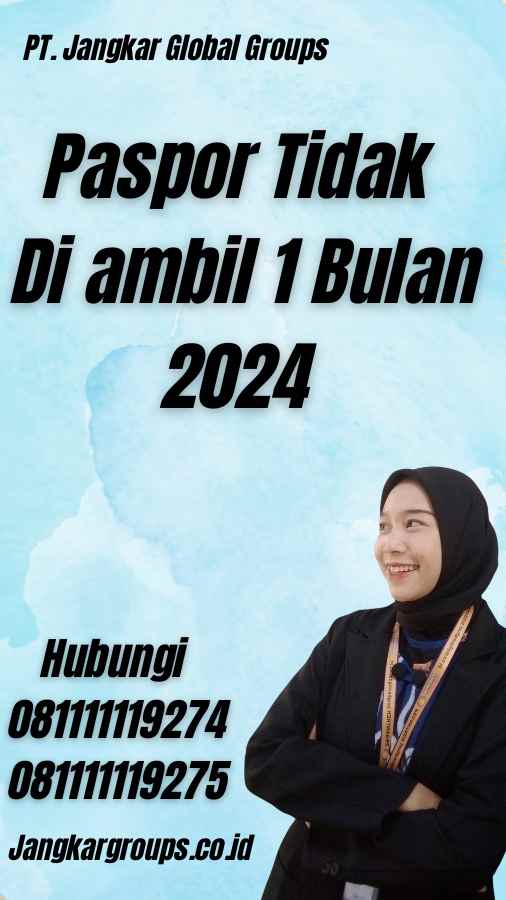 Paspor Tidak Di ambil 1 Bulan 2024