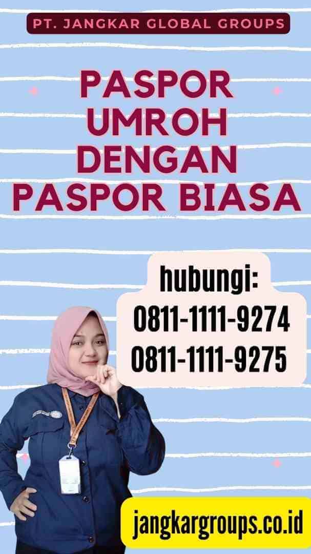 Paspor Umroh dengan Paspor Biasa