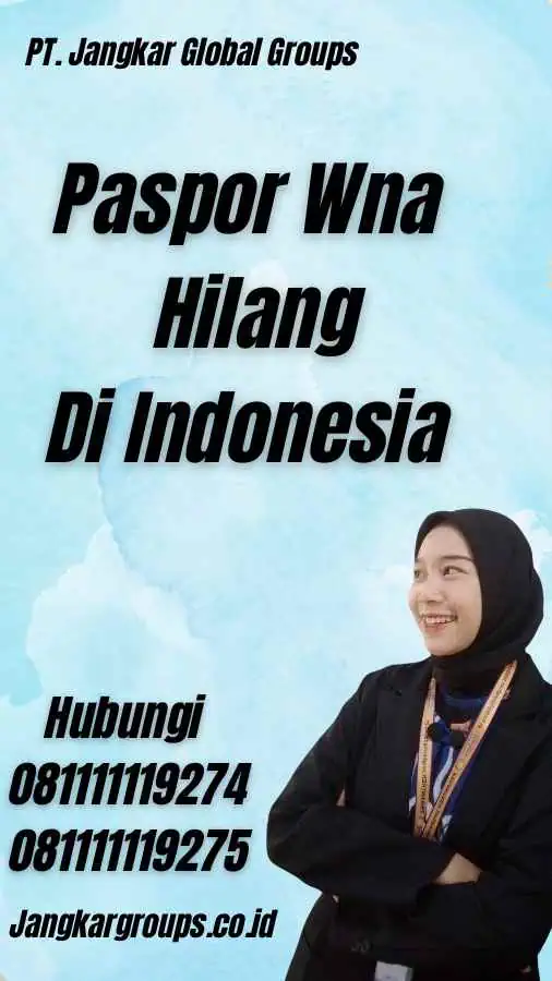 Paspor Wna Hilang Di Indonesia