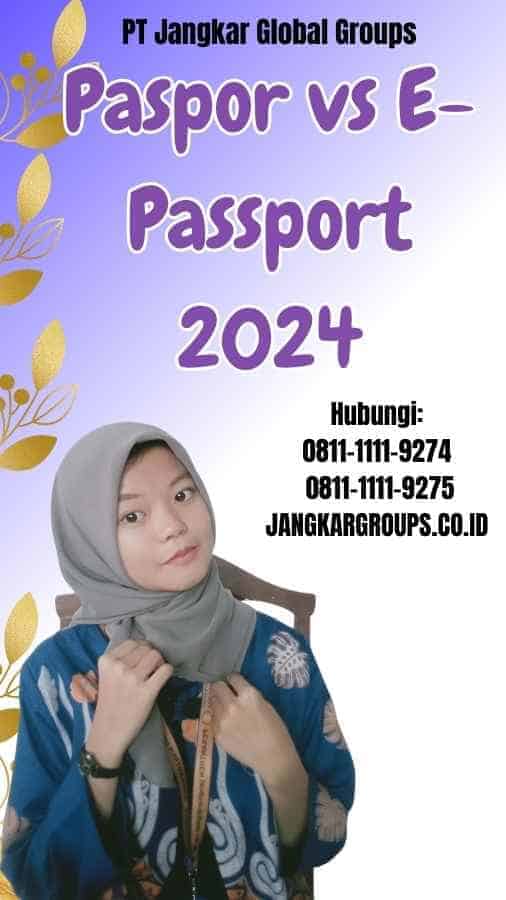 Paspor vs E-Passport 2024