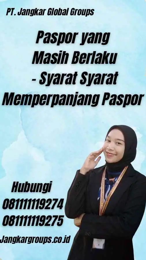 Paspor yang Masih Berlaku - Syarat Syarat Memperpanjang Paspor