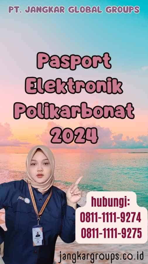 Pasport Elektronik Polikarbonat 2024