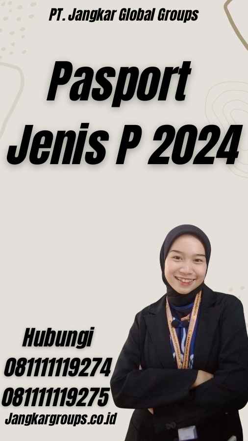 Pasport Jenis P 2024