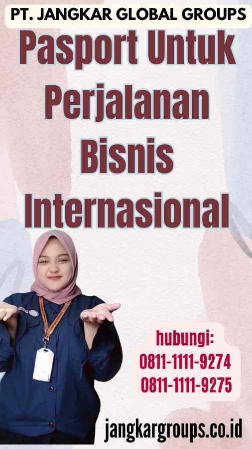 Pasport Untuk Perjalanan Bisnis Internasional