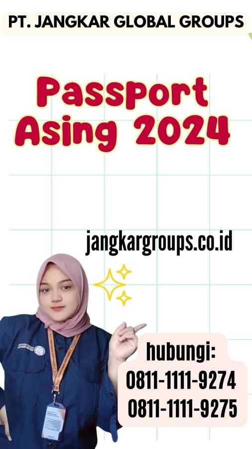 Passport Asing 2024