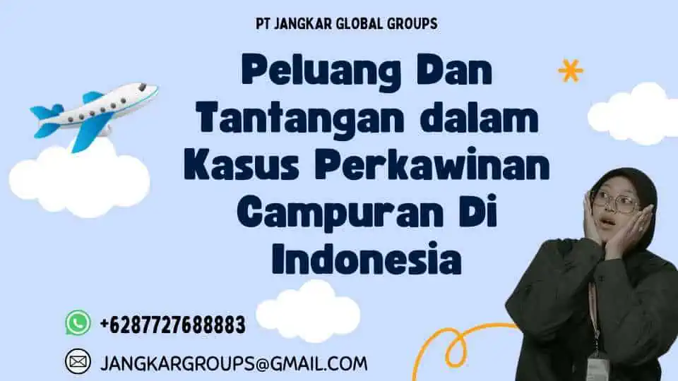 Peluang Dan Tantangan dalam Kasus Perkawinan Campuran Di Indonesia