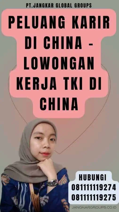 Peluang Karir di China - Lowongan Kerja TKI Di China