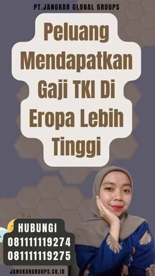 Peluang Mendapatkan Gaji TKI Di Eropa Lebih Tinggi