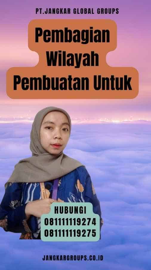 Pembagian Wilayah Pembuatan Untuk