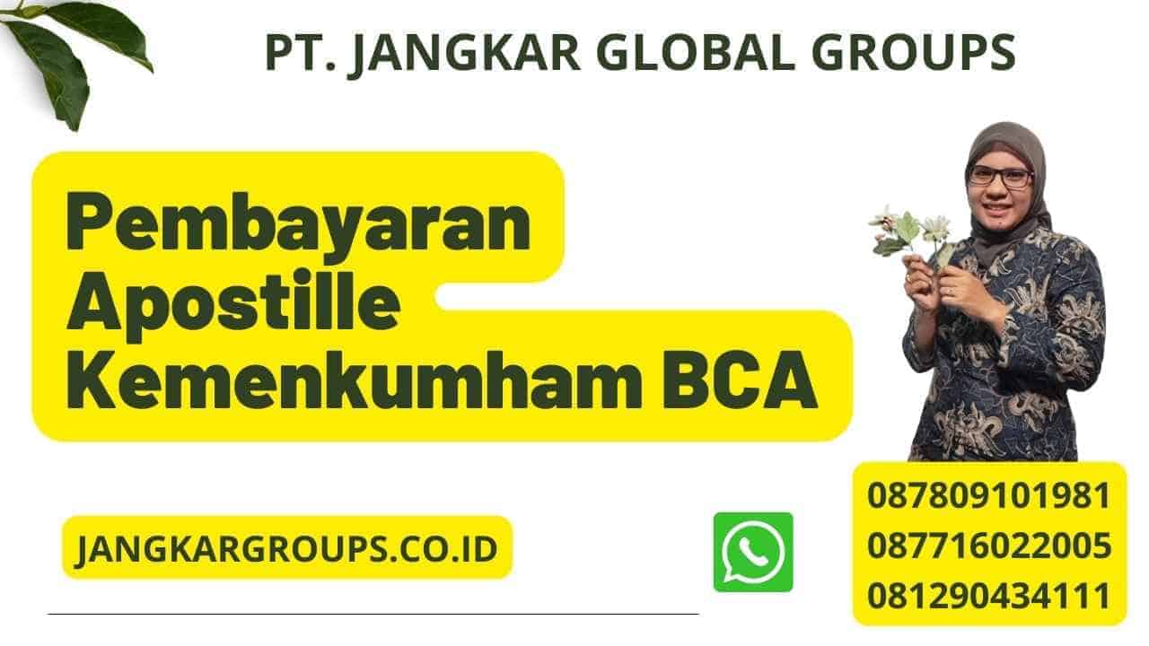 Pembayaran Apostille Kemenkumham BCA