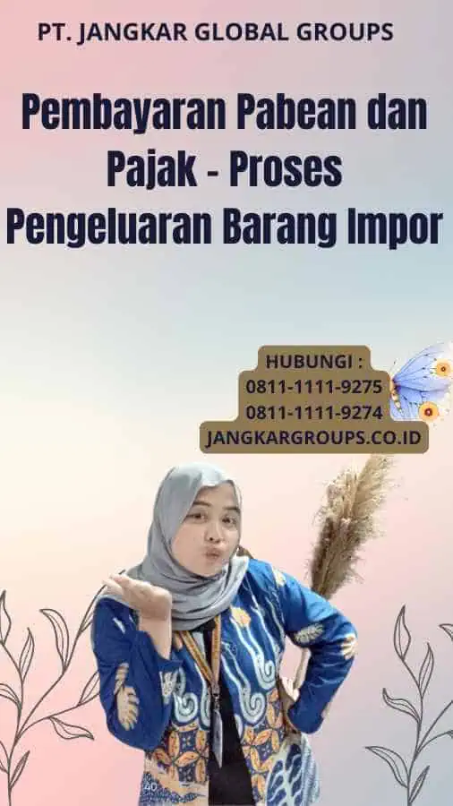 Pembayaran Pabean dan Pajak - Proses Pengeluaran Barang Impor