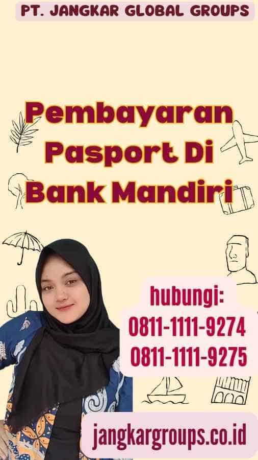 Pembayaran Pasport Di Bank Mandiri