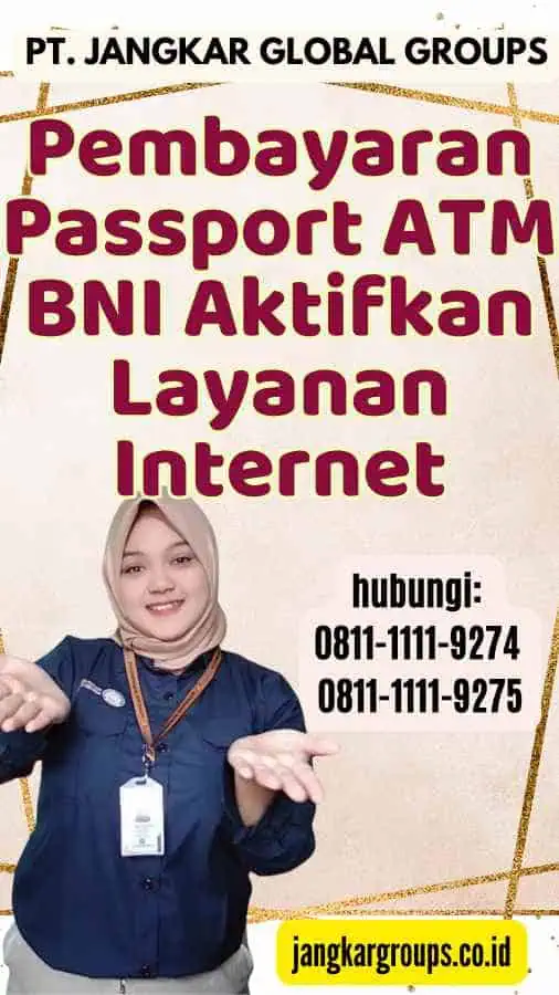 Pembayaran Passport ATM BNI Aktifkan Layanan Internet