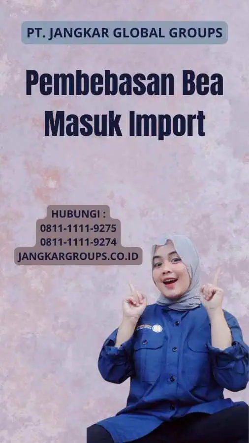 Pembebasan Bea Masuk Import