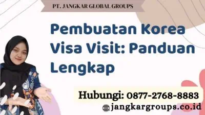 Pembuatan Korea Visa Visit Panduan Lengkap