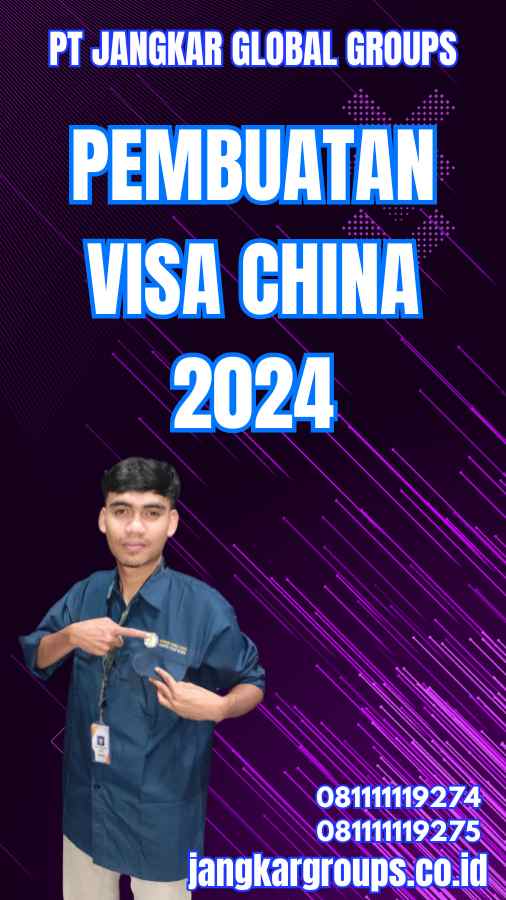 Pembuatan Visa China 2024