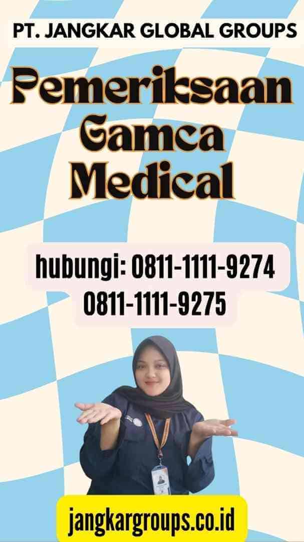 Pemeriksaan Gamca Medical