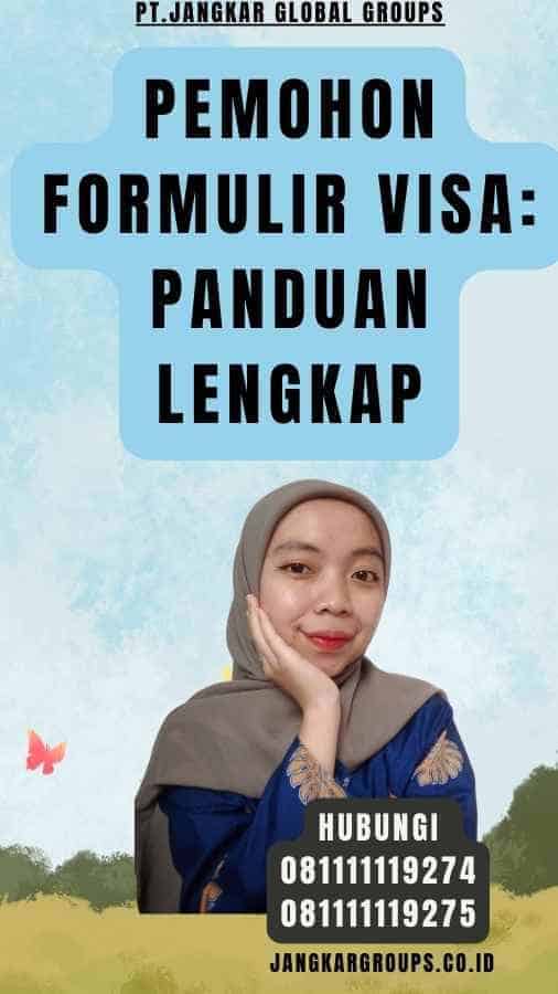 Pemohon Formulir Visa Panduan Lengkap