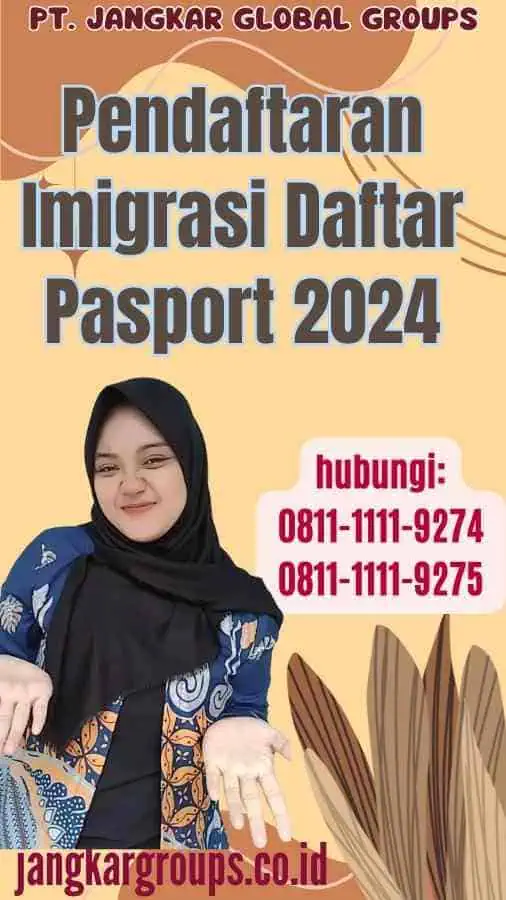 Pendaftaran Imigrasi Daftar Pasport 2024