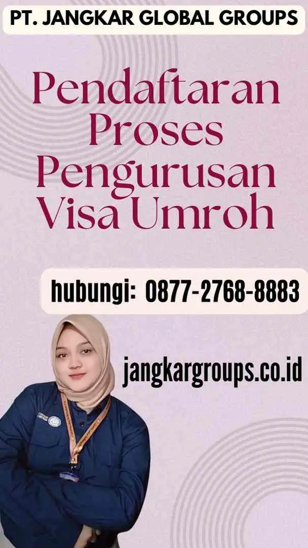 Pendaftaran Proses Pengurusan Visa Umroh