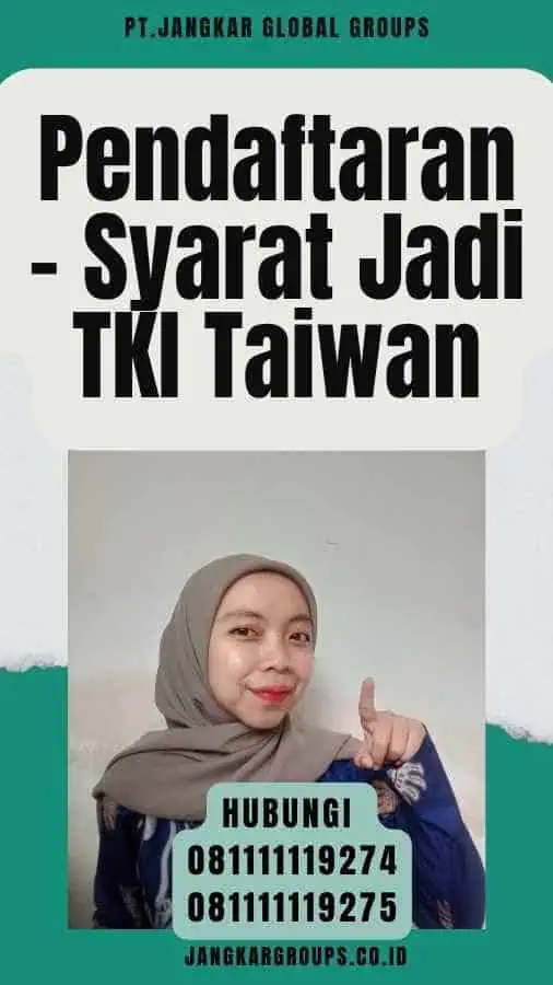 Pendaftaran - Syarat Jadi TKI Taiwan