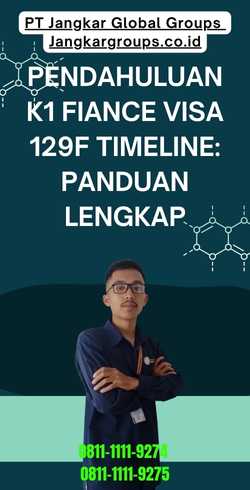 Pendahuluan K1 Fiance Visa 129f Timeline Panduan Lengkap