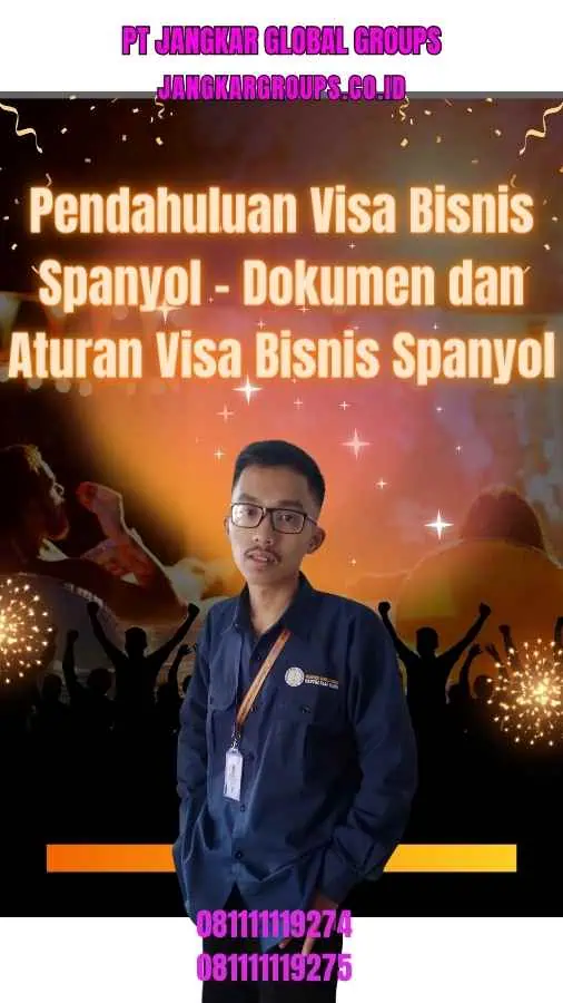 Pendahuluan Visa Bisnis Spanyol - Dokumen dan Aturan Visa Bisnis Spanyol