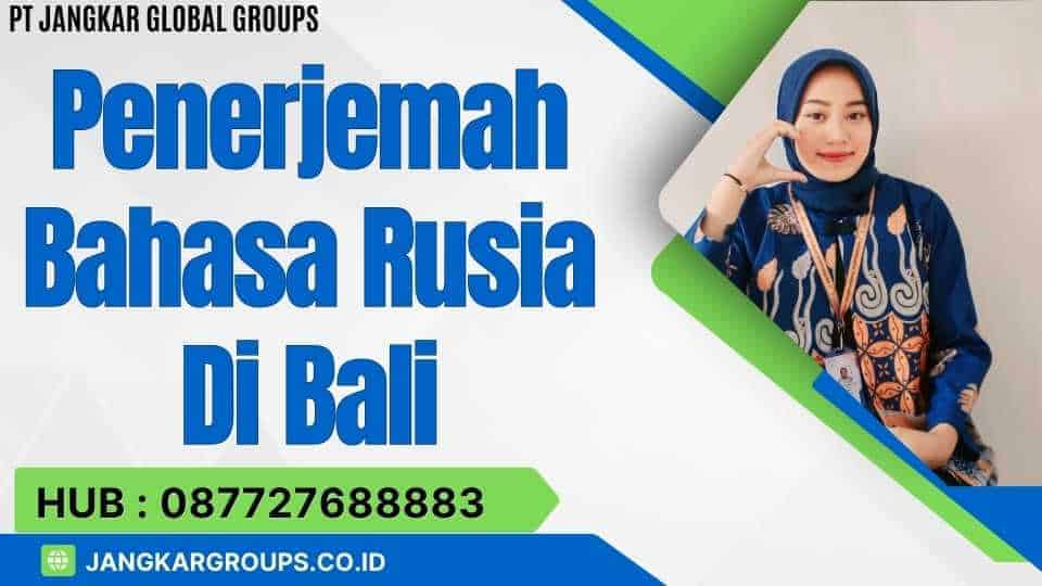 Penerjemah Bahasa Rusia Di Bali