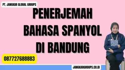 Penerjemah Bahasa Spanyol Di Bandung