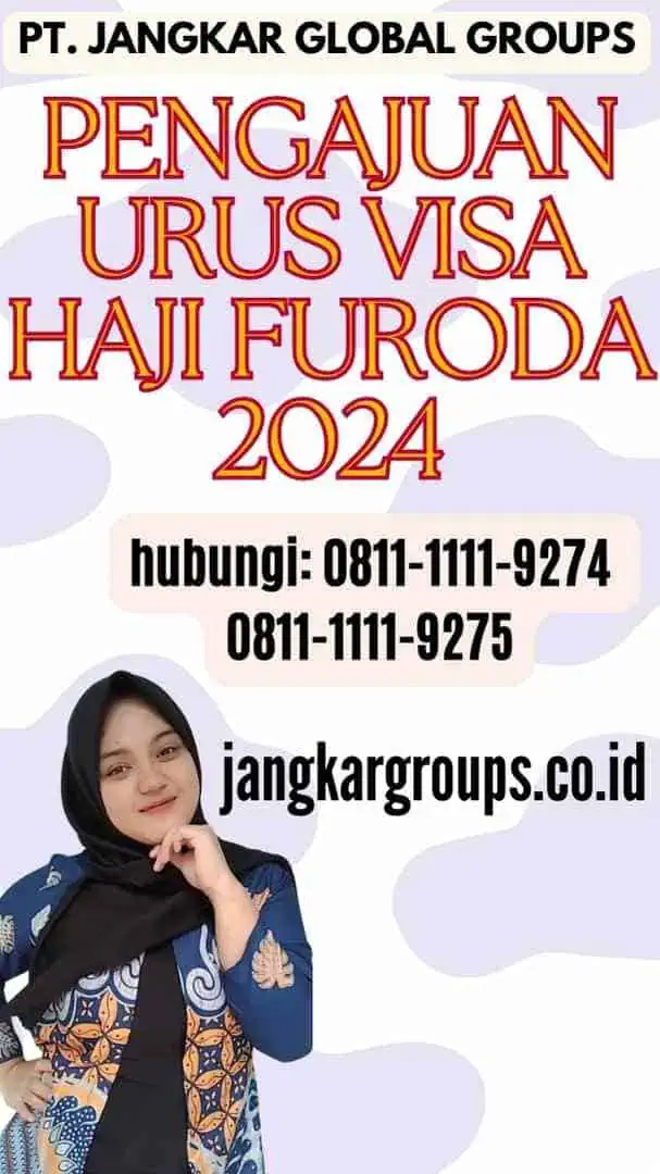 Pengajuan Urus Visa Haji Furoda 2024