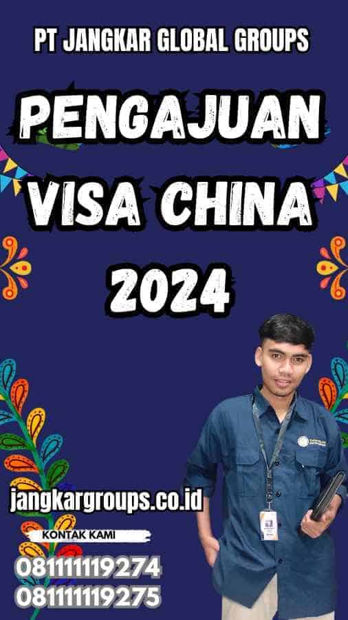 Pengajuan Visa China 2024