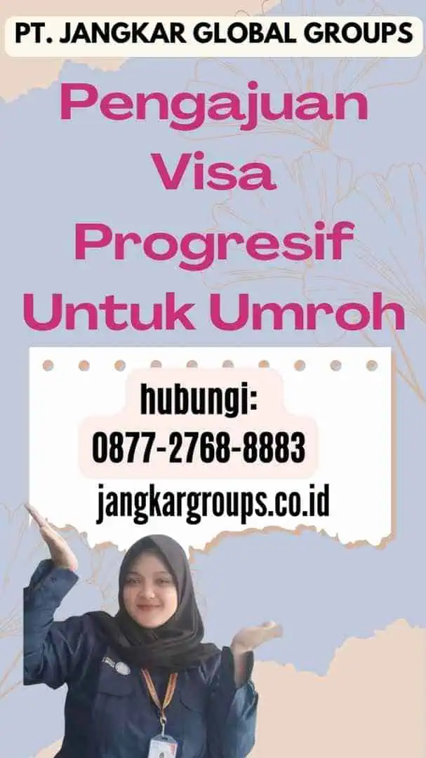 Pengajuan Visa Progresif Untuk Umroh