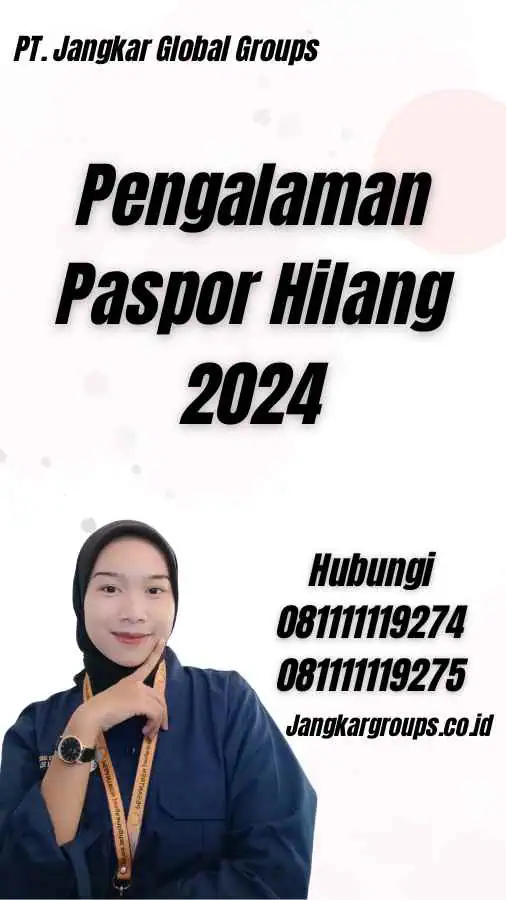 Pengalaman Paspor Hilang 2024