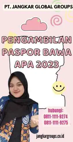 Pengambilan Paspor Bawa Apa 2023